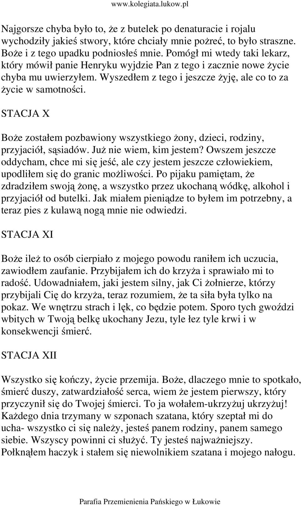 STACJA X Boże zostałem pozbawiony wszystkiego żony, dzieci, rodziny, przyjaciół, sąsiadów. Już nie wiem, kim jestem?