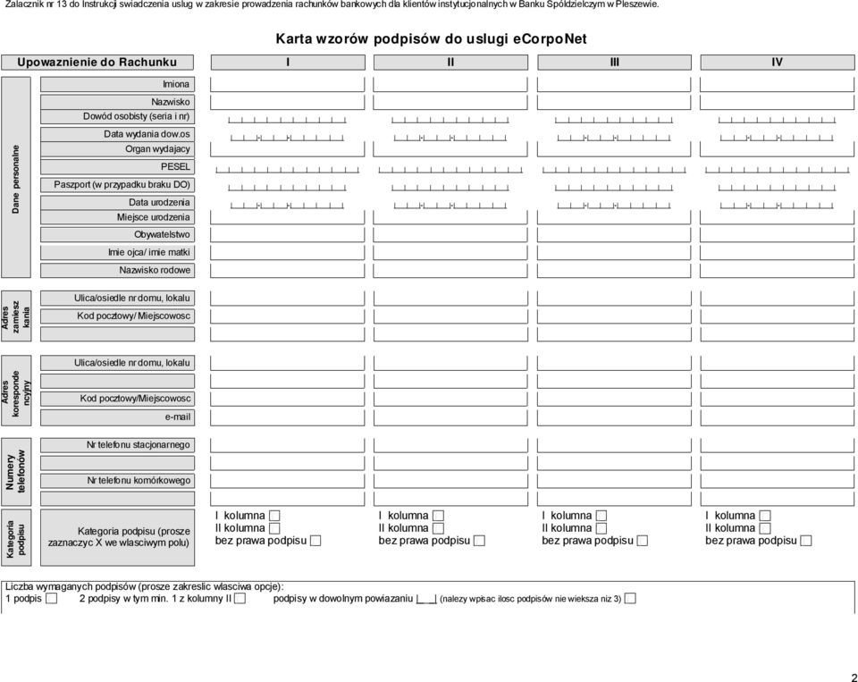 os Organ wydajacy PESEL Paszport (w przypadku braku DO) Data urodzenia Miejsce urodzenia Obywatelstwo Imie ojca/ imie matki Nazwisko rodowe - - - - - - - - - - - - - - - - Adres zamiesz kania