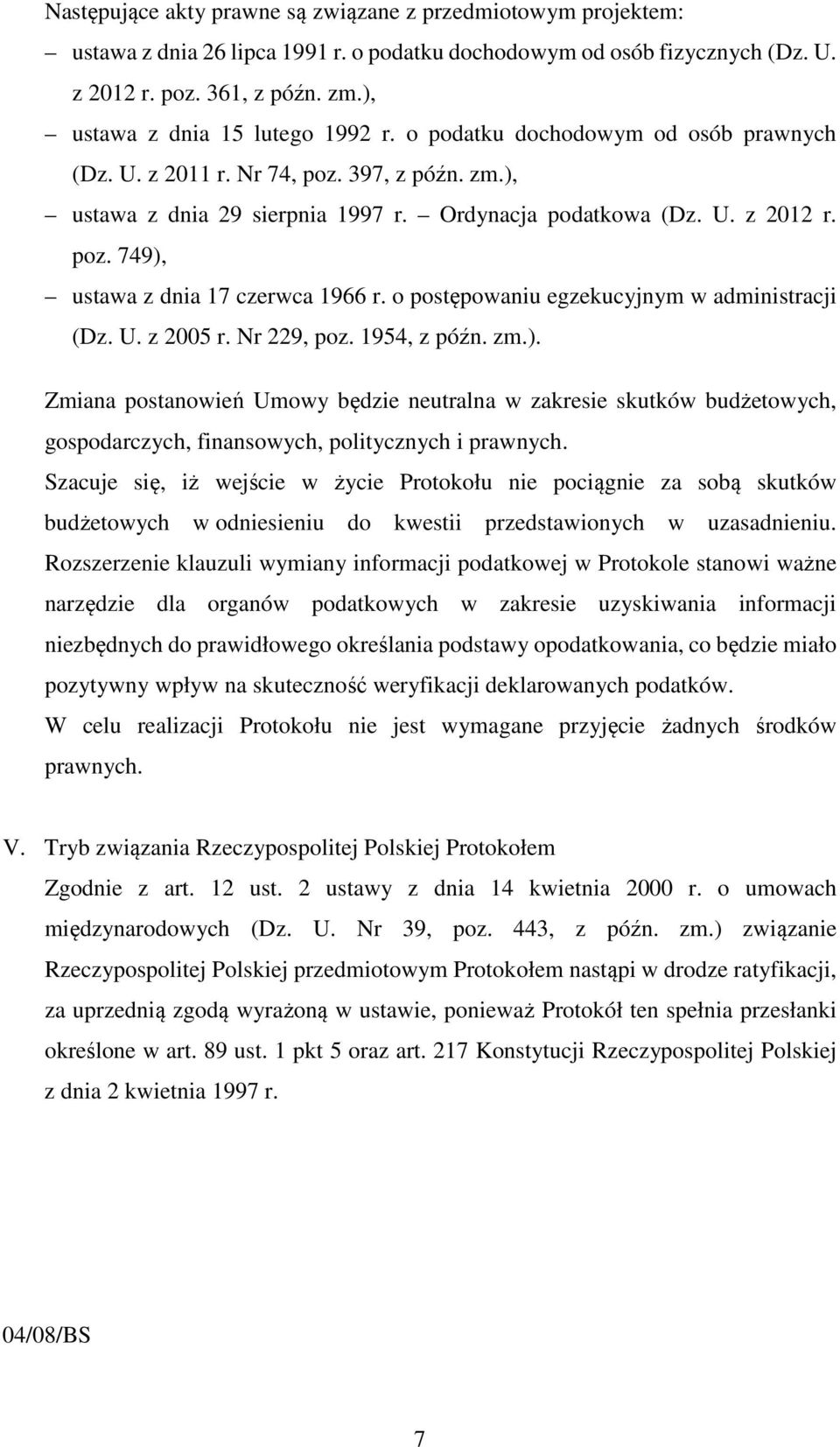 o postępowaniu egzekucyjnym w administracji (Dz. U. z 2005 r. Nr 229, poz. 1954, z późn. zm.).