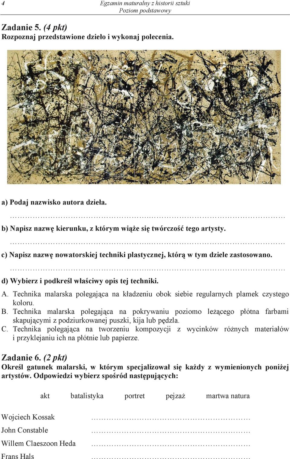 A. Technika malarska polegaj ca na k adzeniu obok siebie regularnych plamek czystego koloru. B.