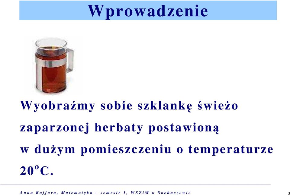 temperaturze 20 o C.