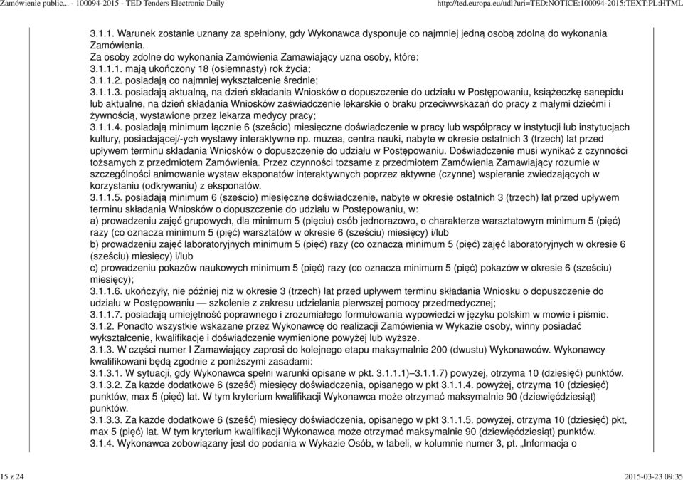 1.1.1. mają ukończony 18 (osiemnasty) rok życia; 3.