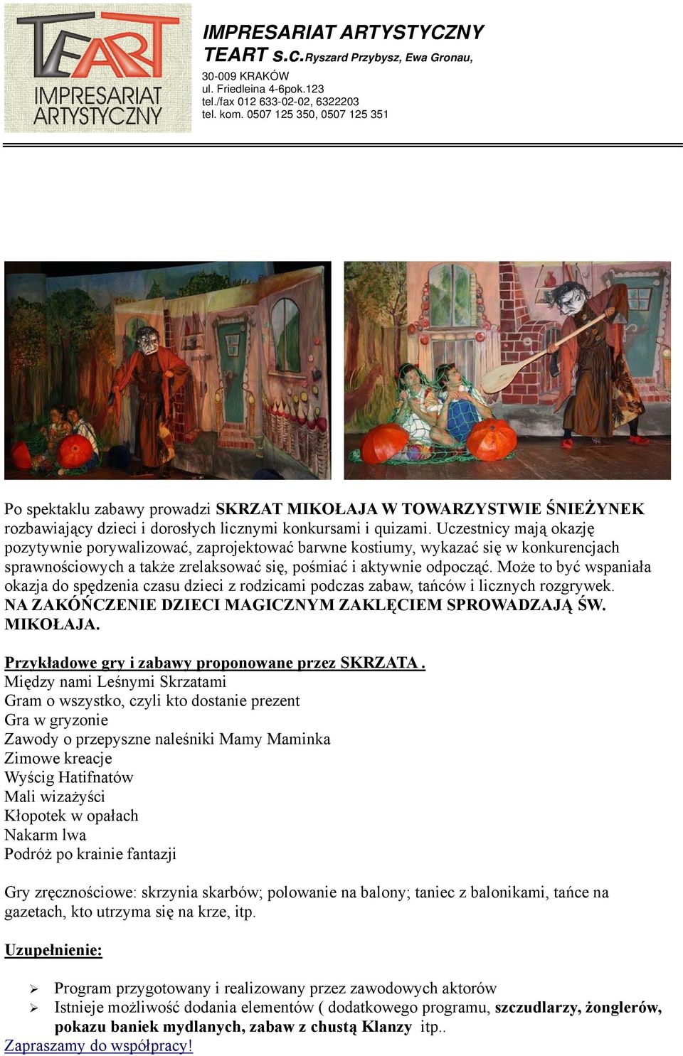 Może to być wspaniała okazja do spędzenia czasu dzieci z rodzicami podczas zabaw, tańców i licznych rozgrywek. NA ZAKÓŃCZENIE DZIECI MAGICZNYM ZAKLĘCIEM SPROWADZAJĄ ŚW. MIKOŁAJA.