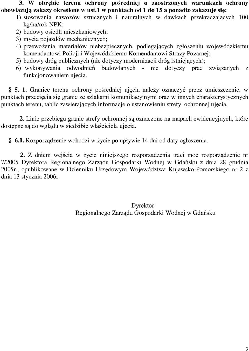 mechanicznych; 4) przewoŝenia materiałów niebezpiecznych, podlegających zgłoszeniu wojewódzkiemu komendantowi Policji i Wojewódzkiemu Komendantowi StraŜy PoŜarnej; 5) budowy dróg publicznych (nie