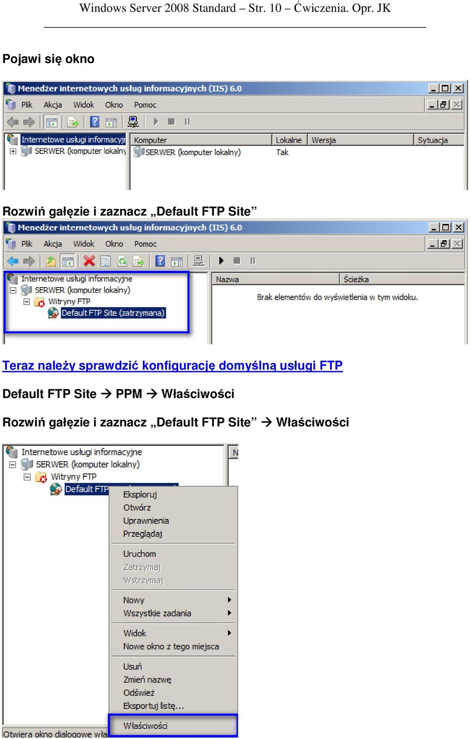 Teraz należy sprawdzić konfigurację domyślną usługi FTP Default