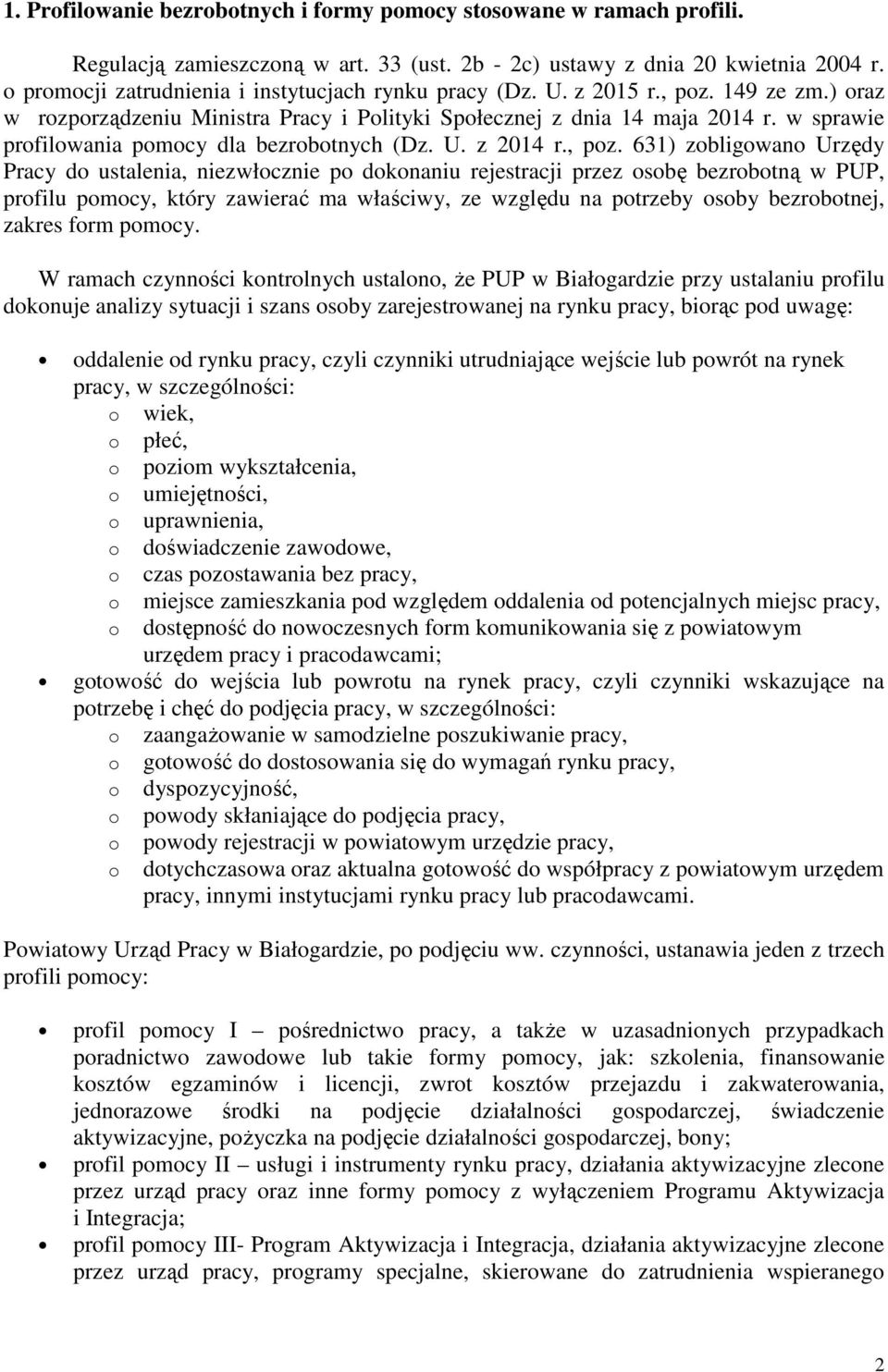 w sprawie profilowania pomocy dla bezrobotnych (Dz. U. z 2014 r., poz.