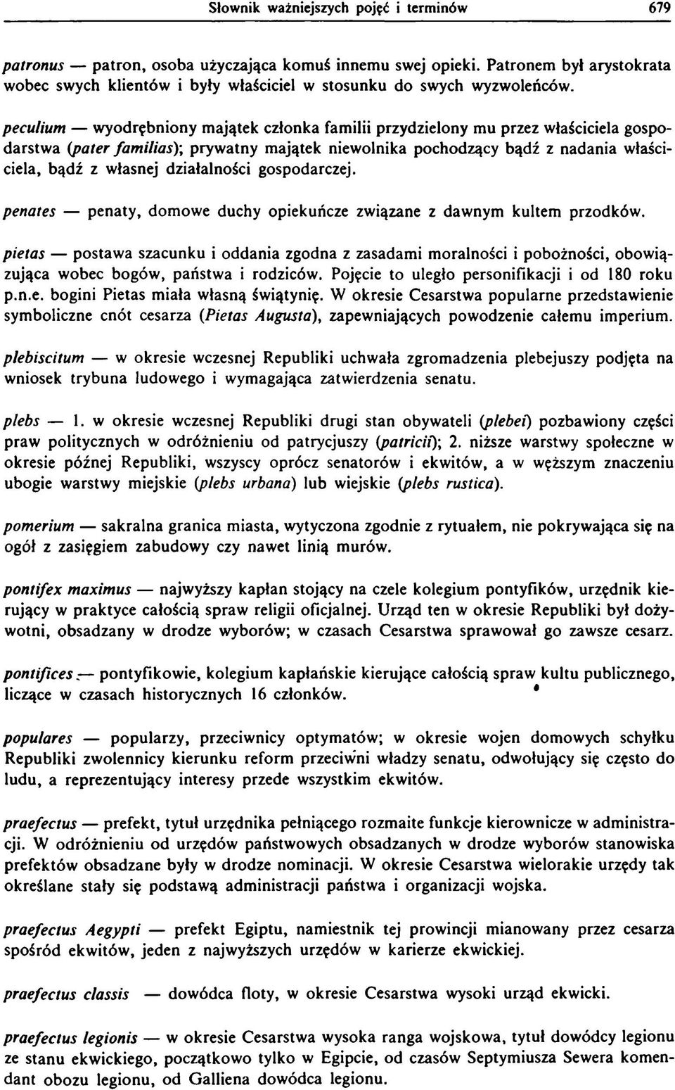 działalności gospodarczej. penates penaty, domowe duchy opiekuńcze związane z dawnym kultem przodków.