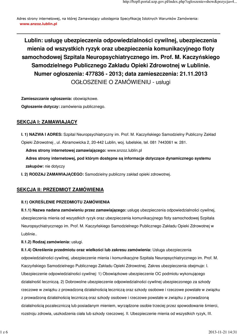 Kaczyńskiego Samodzielnego Publicznego Zakładu Opieki Zdrowotnej w Lublinie. Numer ogłoszenia: 477836-2013; data zamieszczenia: 21.11.