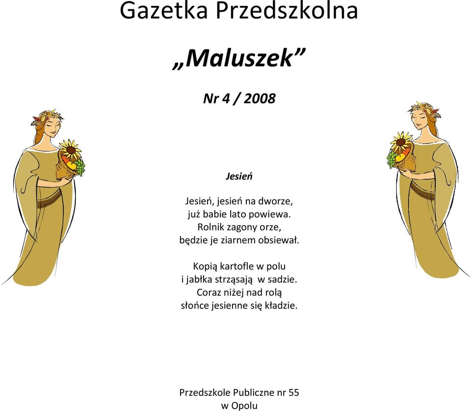 Rolnik zagony orze, będzie je ziarnem obsiewał.