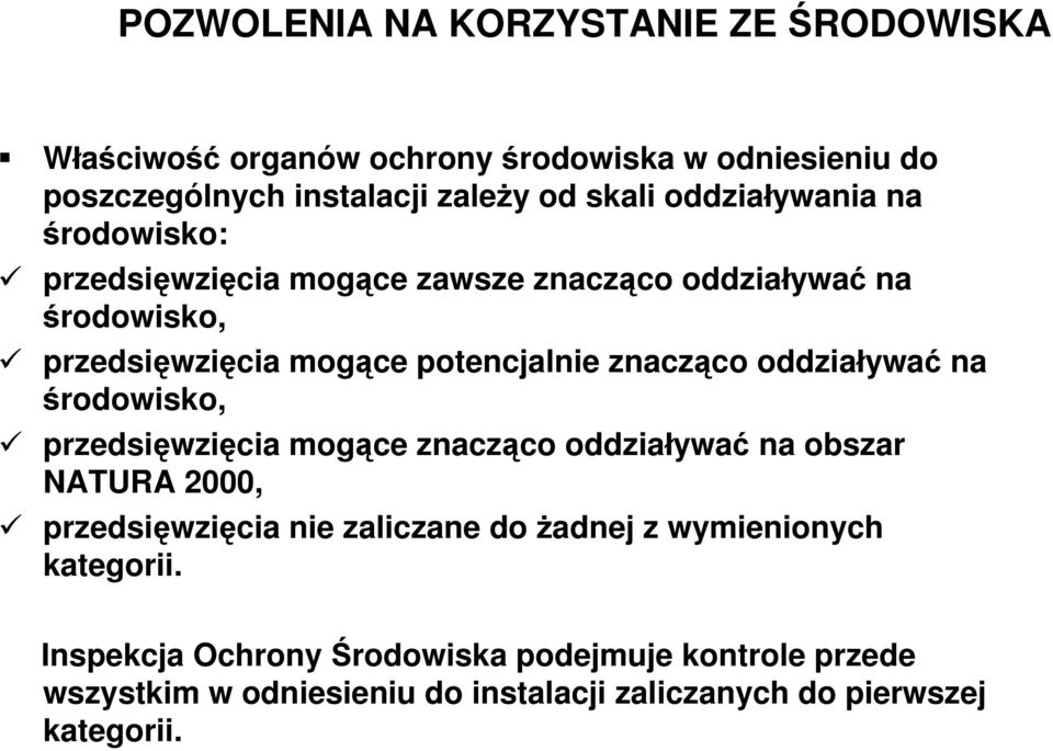 oddziaływać na środowisko, przedsięwzięcia mogące znacząco oddziaływać na obszar NATURA 2000, przedsięwzięcia nie zaliczane do żadnej z