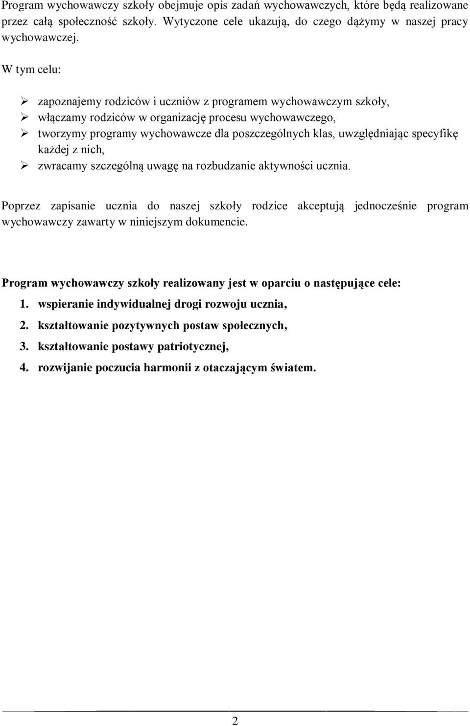 specyfikę każdej z nich, zwracamy szczególną uwagę na rozbudzanie aktywności ucznia.