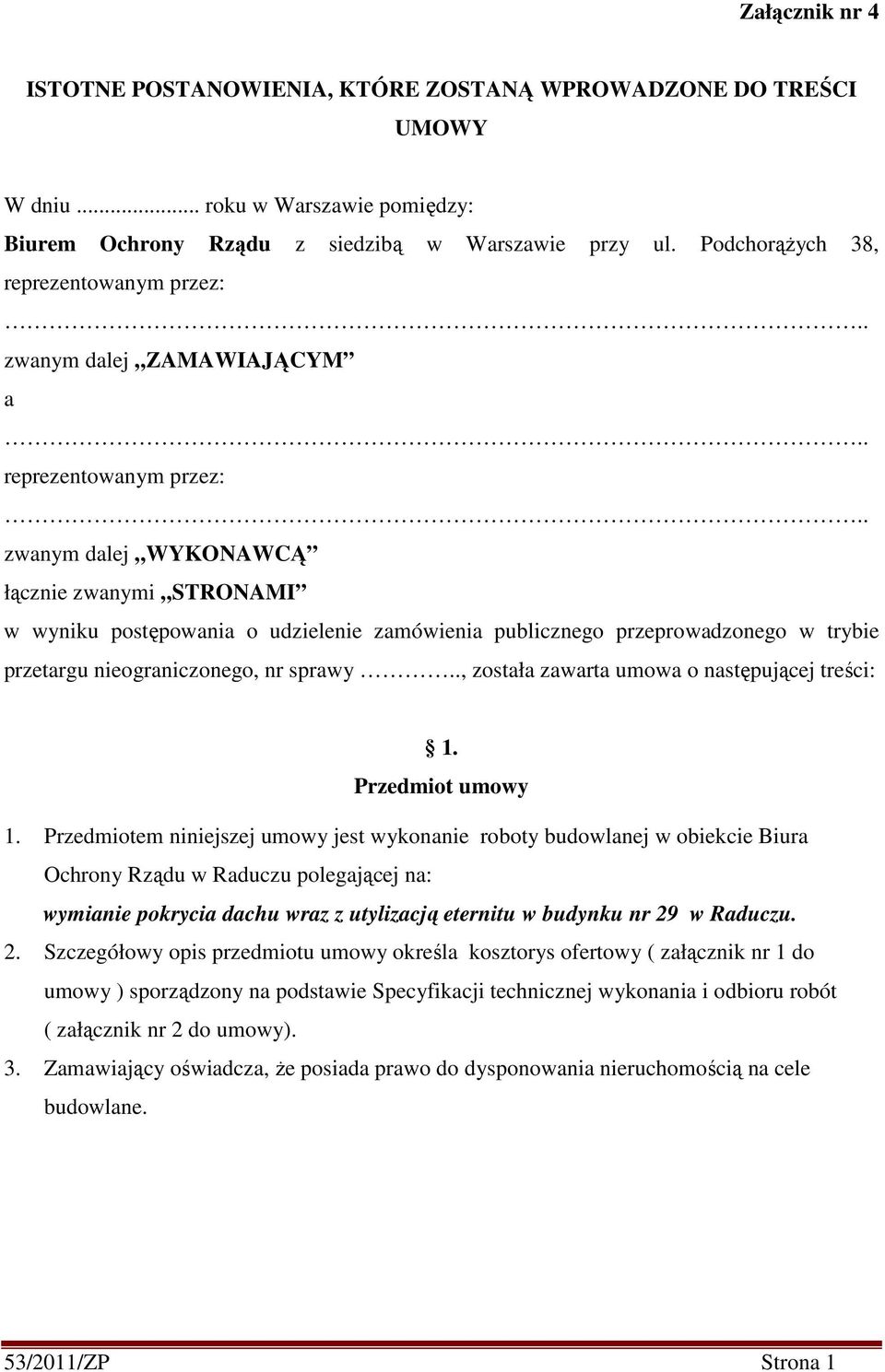 . zwanym dalej ZAMAWIAJĄCYM a.. reprezentowanym przez:.