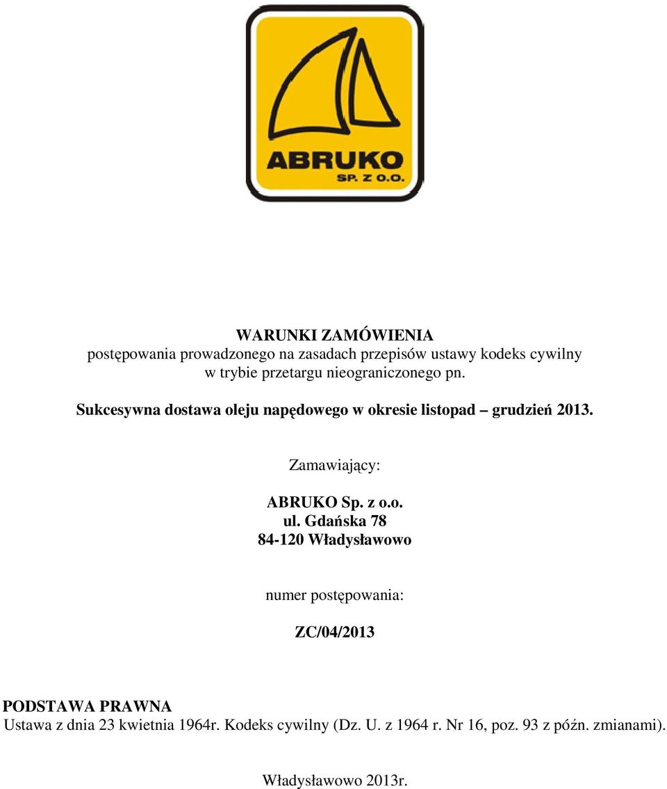 Zamawiający: ABRUKO Sp. z o.o. ul.
