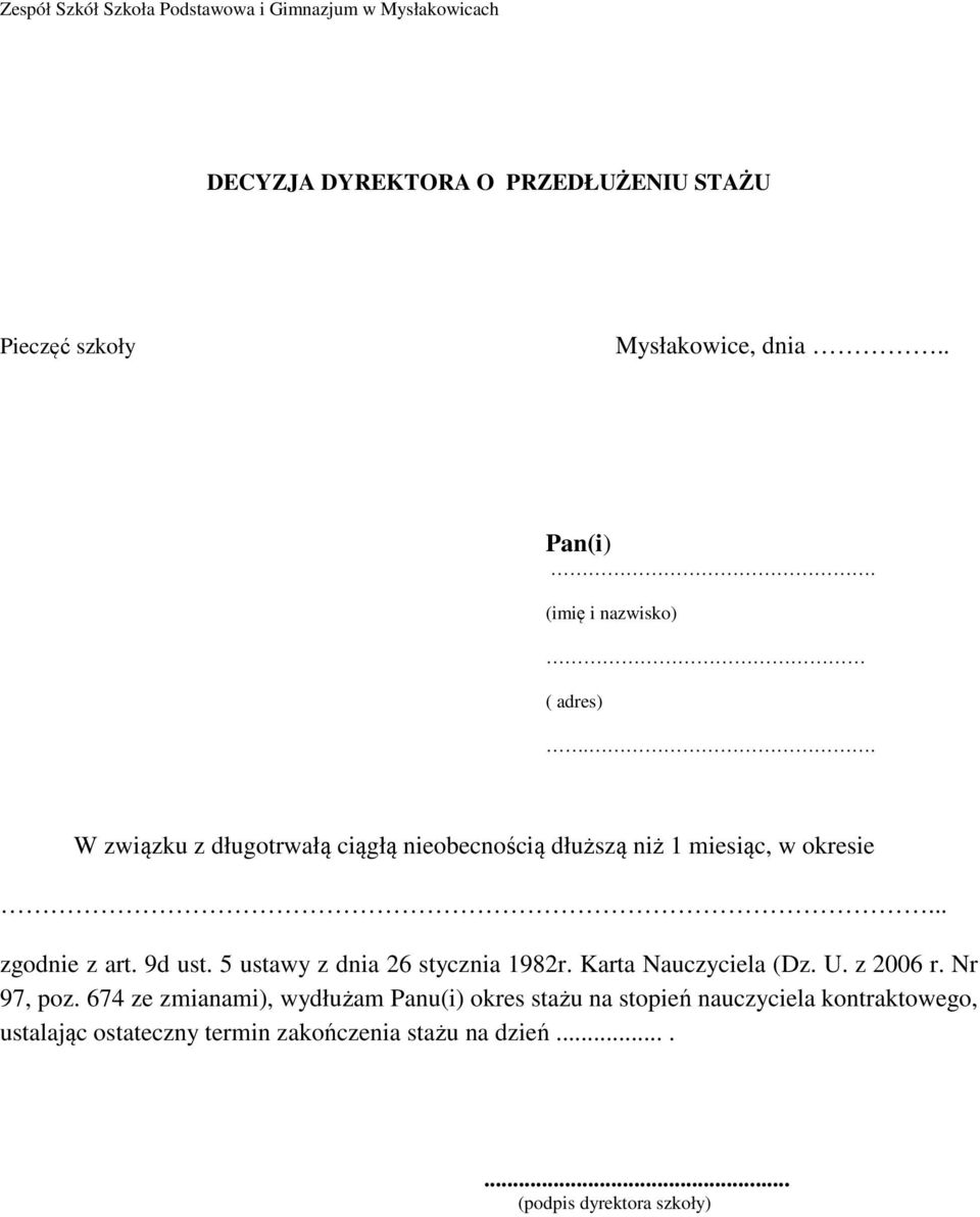 9d ust. 5 ustawy z dnia 26 stycznia 1982r. Karta Nauczyciela (Dz. U. z 2006 r. Nr 97, poz.