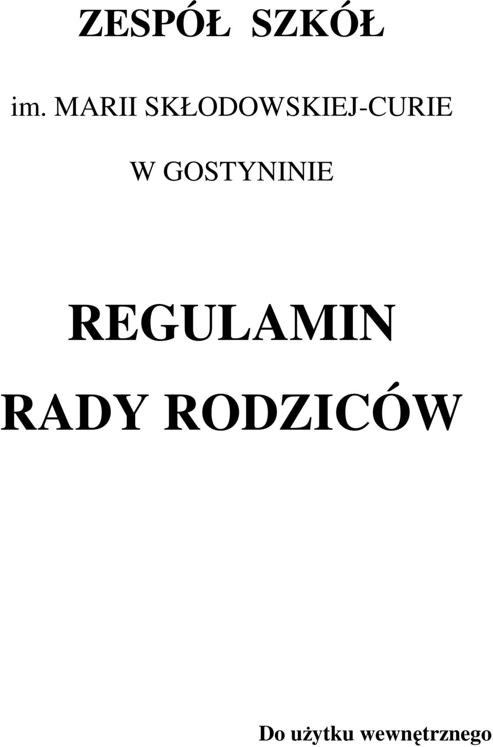 W GOSTYNINIE REGULAMIN