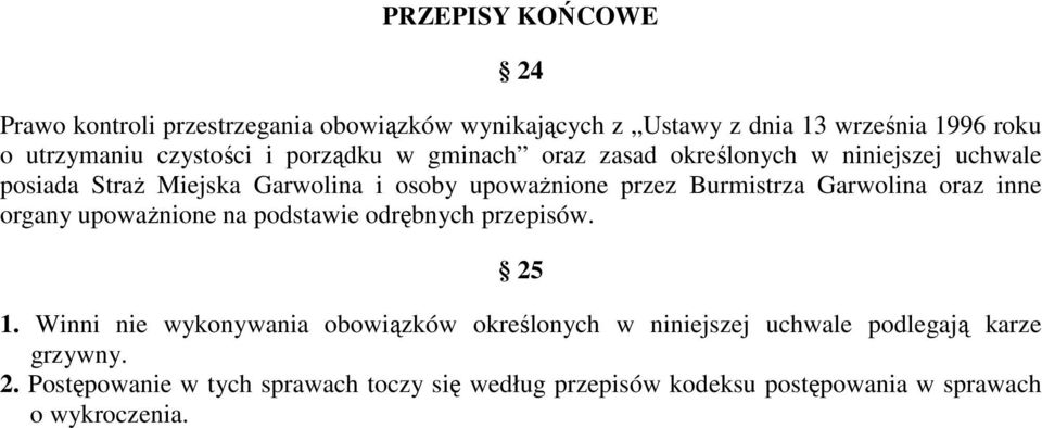 Garwolina oraz inne organy upowaŝnione na podstawie odrębnych przepisów. 25 1.