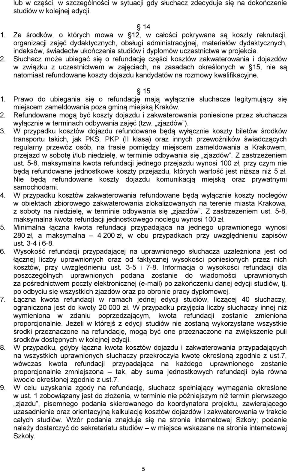 i dyplomów uczestnictwa w projekcie. 2.