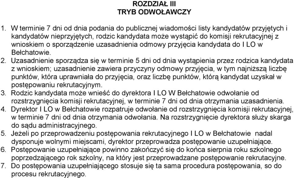 uzasadnienia odmowy przyjęcia kandydata do I LO w Bełchatowie. 2.