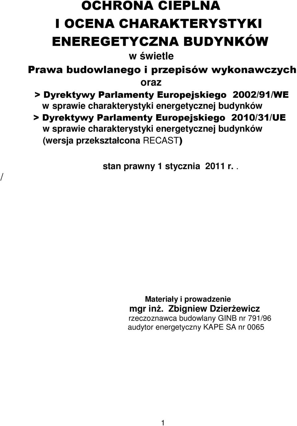 Europejskiego 2010/31/UE w sprawie charakterystyki energetycznej budynków (wersja przekształcona RECAST) / stan prawny 1