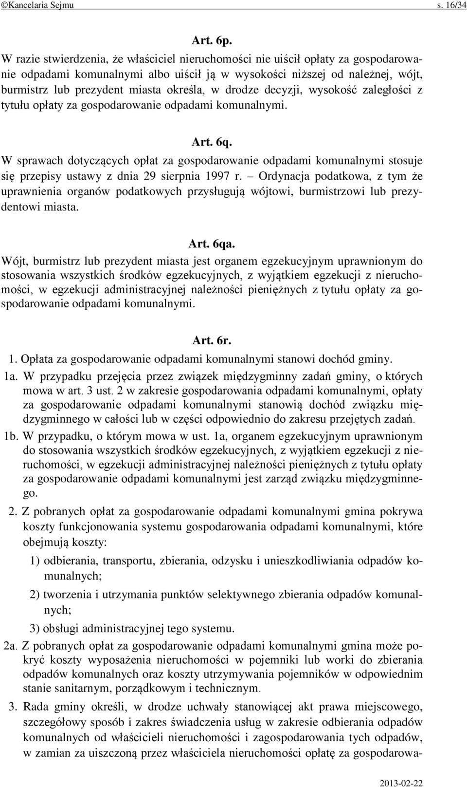 określa, w drodze decyzji, wysokość zaległości z tytułu opłaty za gospodarowanie odpadami komunalnymi. Art. 6q.