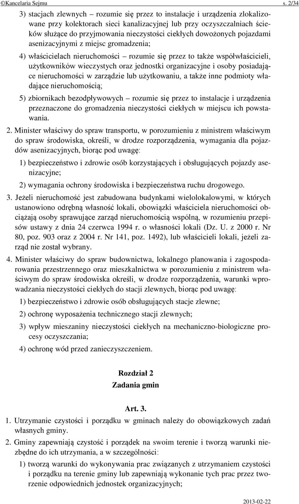 ciekłych dowożonych pojazdami asenizacyjnymi z miejsc gromadzenia; 4) właścicielach nieruchomości rozumie się przez to także współwłaścicieli, użytkowników wieczystych oraz jednostki organizacyjne i