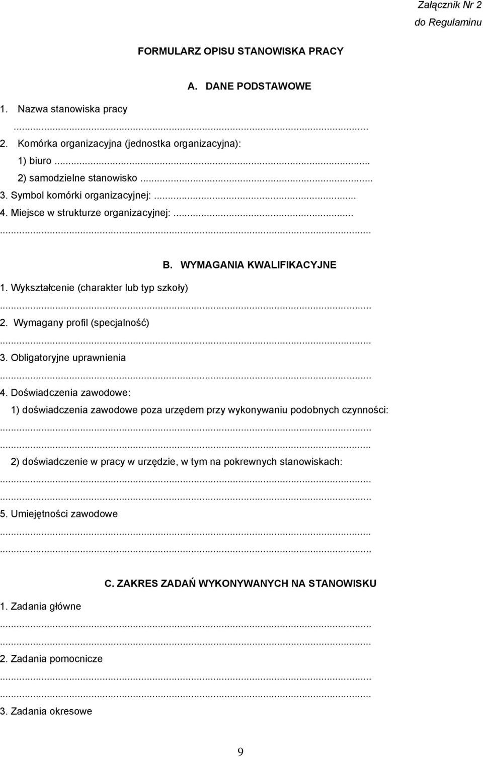 Wykształcenie (charakter lub typ szkoły) 2. Wymagany profil (specjalność) 3. Obligatoryjne uprawnienia 4.