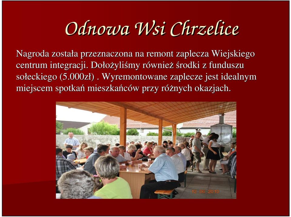 Dołożyli yliśmy równier wnieżśrodki z funduszu sołeckiego (5.