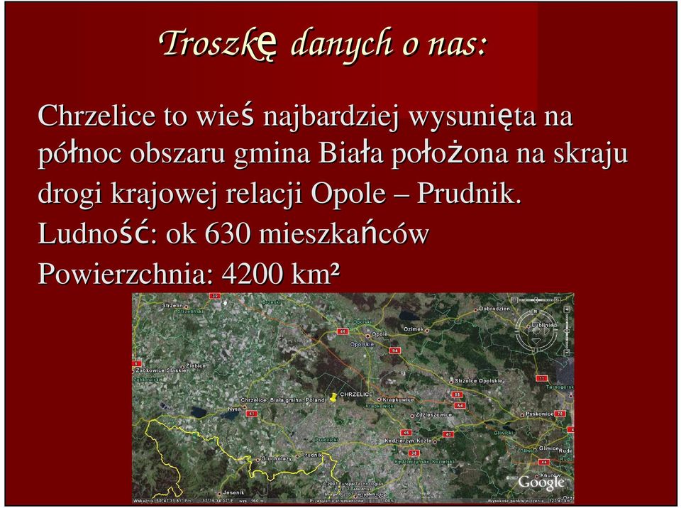 ona na skraju drogi krajowej relacji Opole Prudnik.