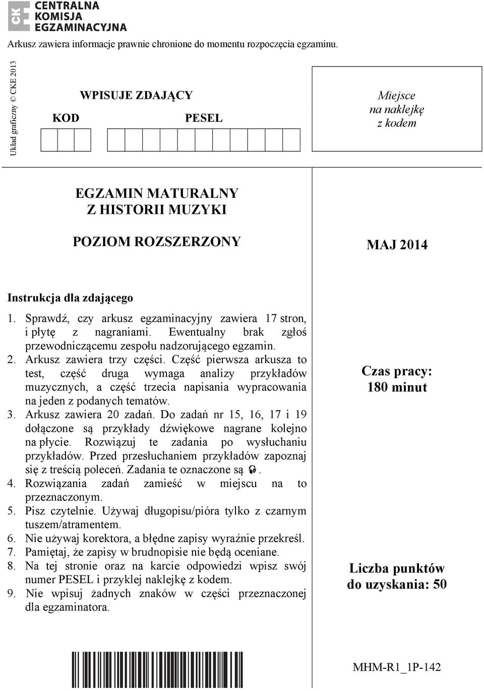 Sprawdź, czy arkusz egzaminacyjny zawiera 17 stron, i płytę z nagraniami. Ewentualny brak zgłoś przewodniczącemu zespołu nadzorującego egzamin. 2. Arkusz zawiera trzy części.