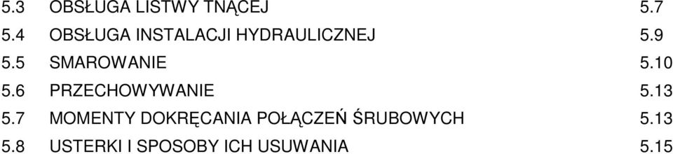 5 SMAROWANIE 5.10 5.6 PRZECHOWYWANIE 5.13 5.