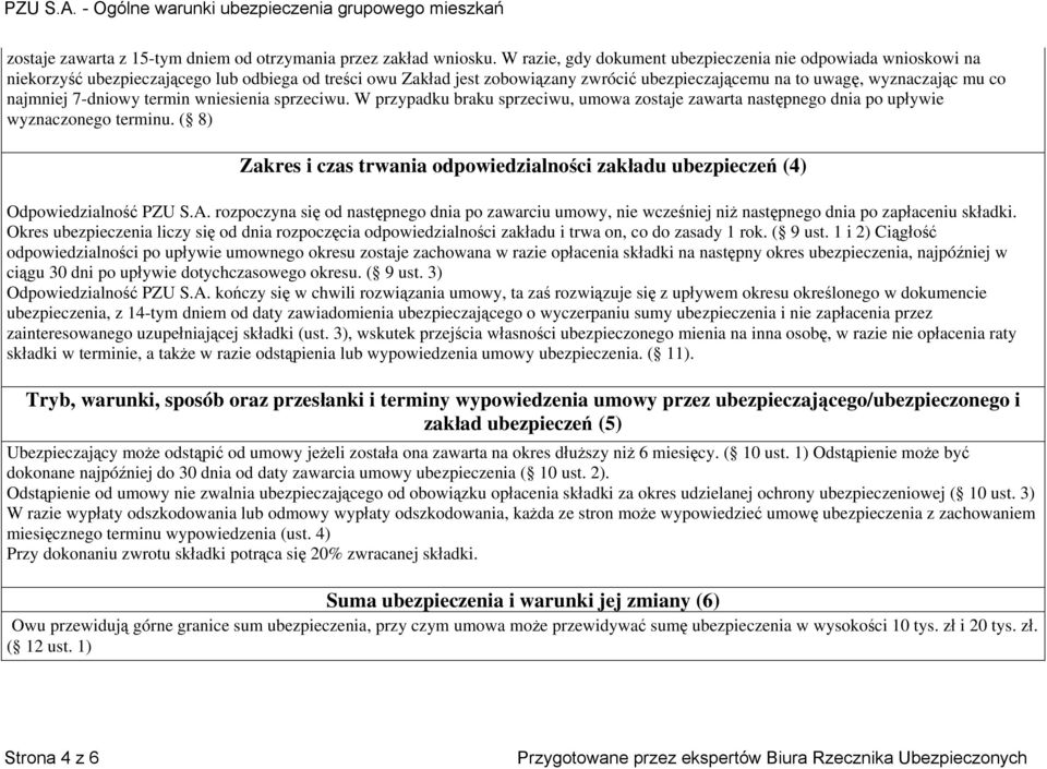 najmniej 7-dniowy termin wniesienia sprzeciwu. W przypadku braku sprzeciwu, umowa zostaje zawarta następnego dnia po upływie wyznaczonego terminu.