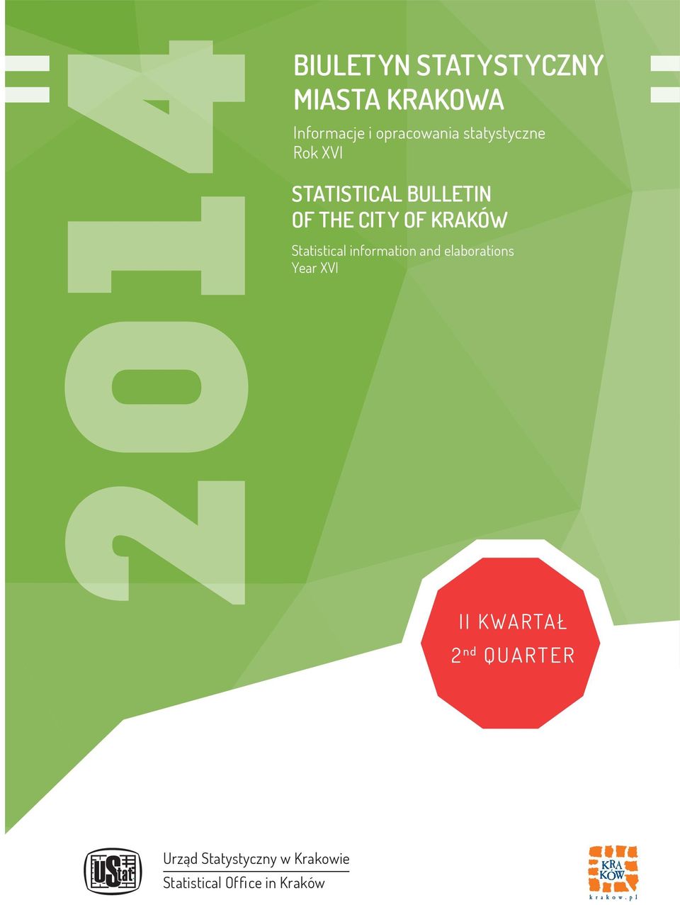 OF KRAKÓW Statistical information and elaborations Year XVI II