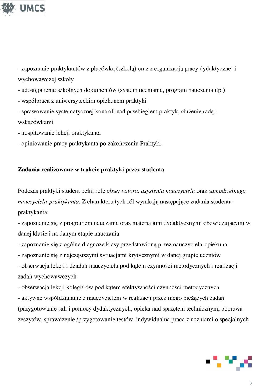 praktykanta po zakończeniu Praktyki.