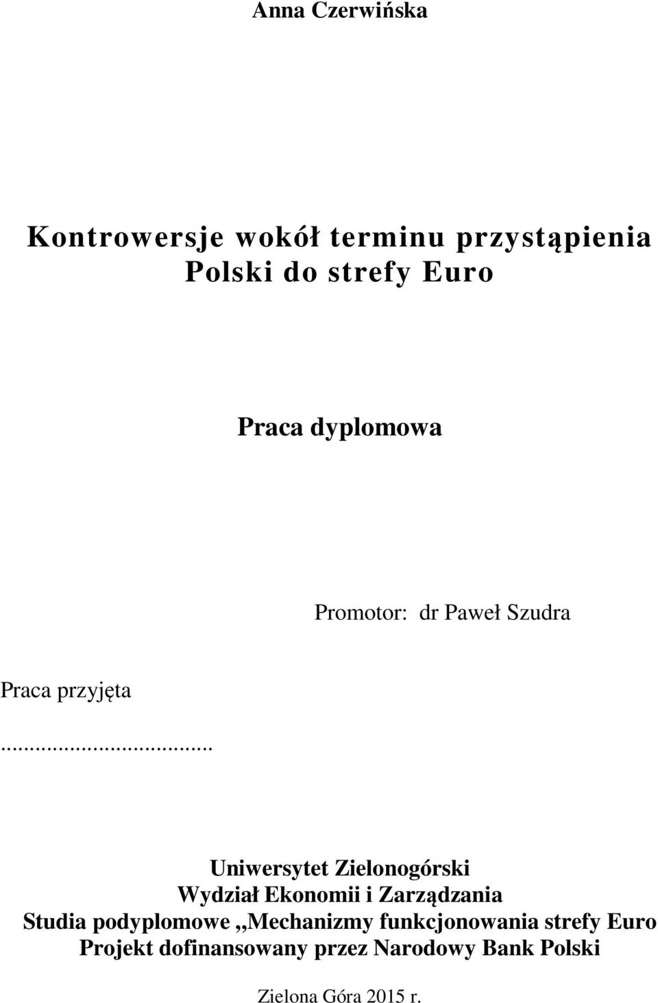 .. Uniwersytet Zielonogórski Wydział Ekonomii i Zarządzania Studia podyplomowe