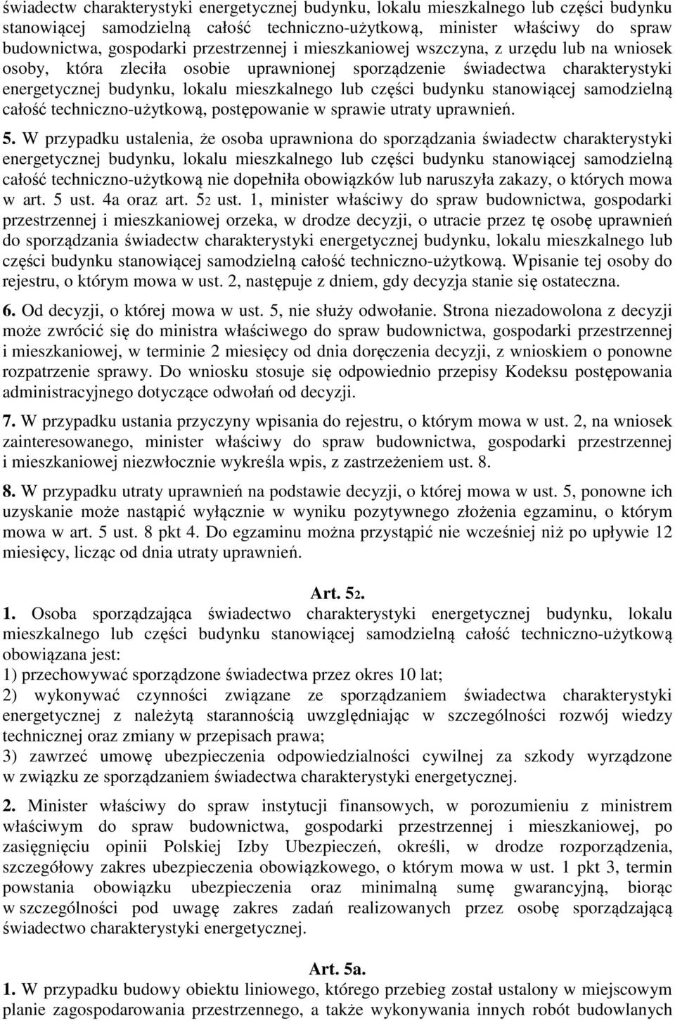 budynku stanowiącej samodzielną całość techniczno-użytkową, postępowanie w sprawie utraty uprawnień. 5.