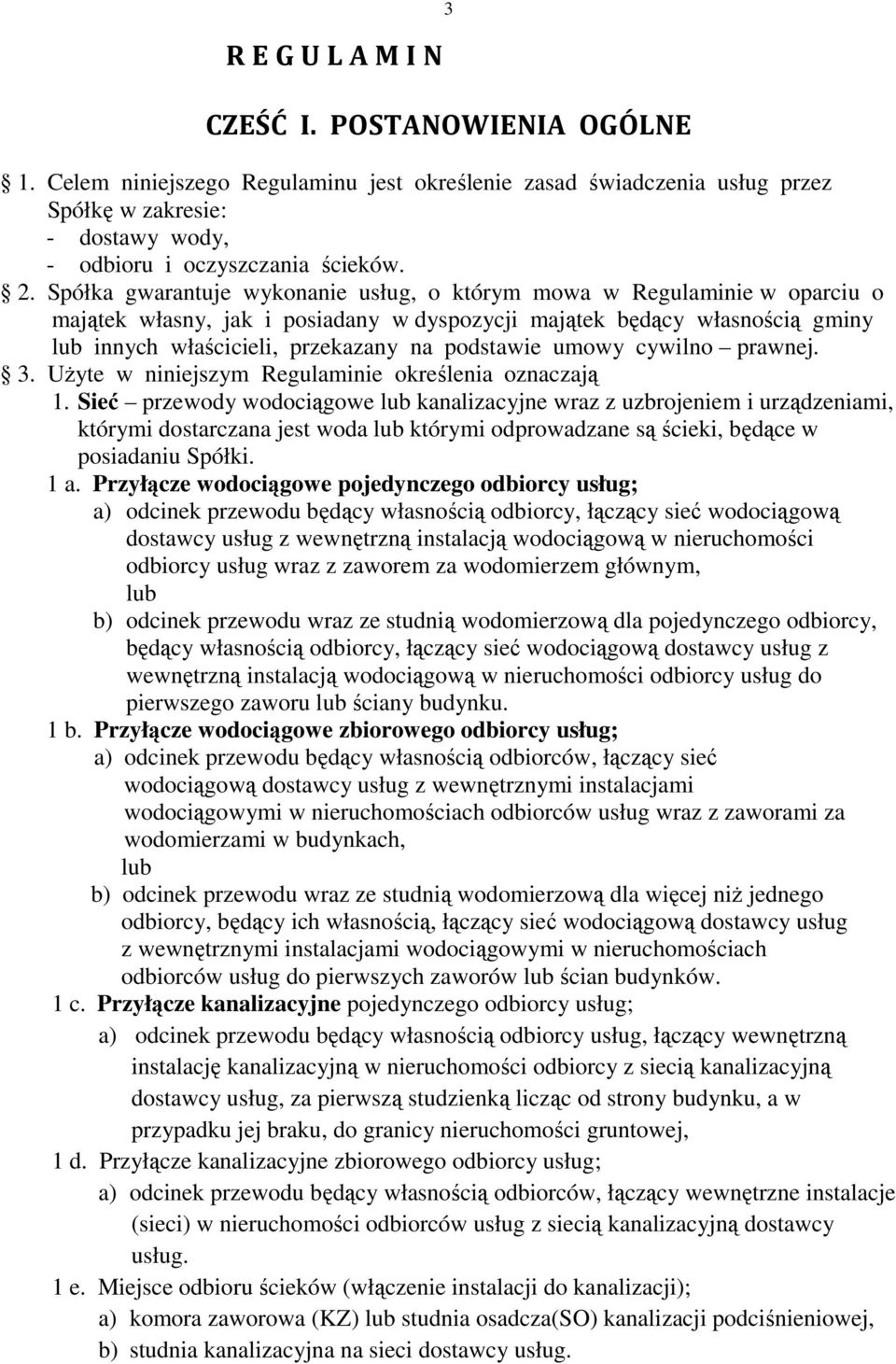 umowy cywilno prawnej. 3. UŜyte w niniejszym Regulaminie określenia oznaczają 1.