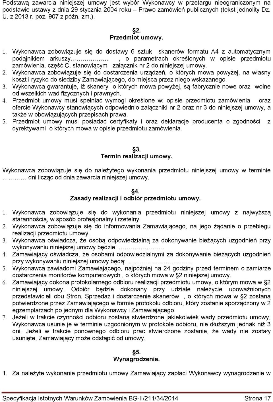 , o parametrach określonych w opisie przedmiotu zamówienia, część C, stanowiącym załącznik nr 2 