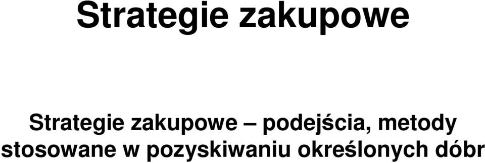 stosowane w pozyskiwaniu