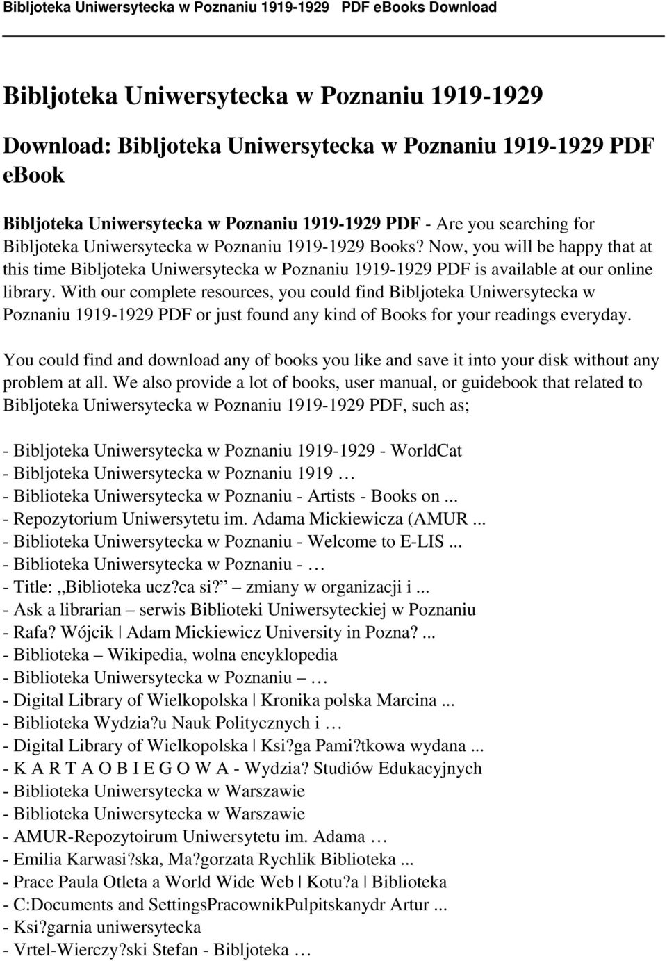 With our complete resources, you could find Bibljoteka Uniwersytecka w Poznaniu 1919-1929 PDF or just found any kind of Books for your readings everyday.
