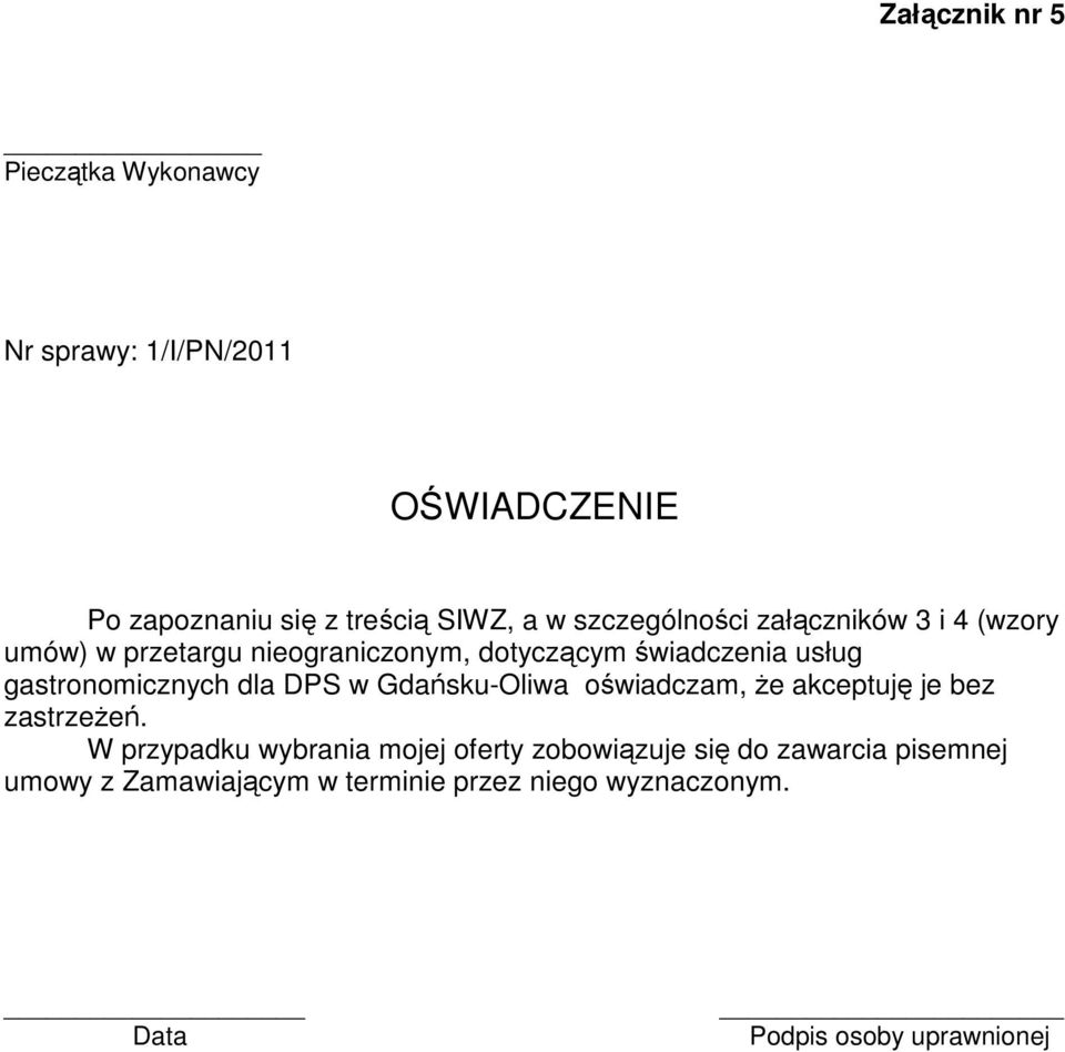 gastronomicznych dla DPS w Gdańsku-Oliwa oświadczam, że akceptuję je bez zastrzeżeń.