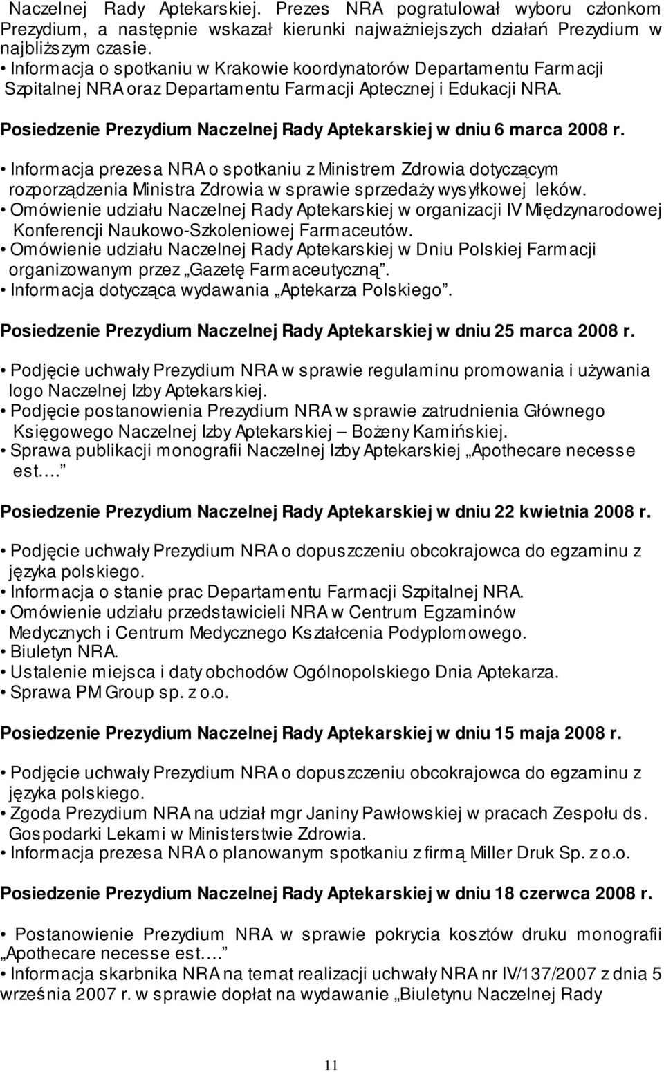 Posiedzenie Prezydium Naczelnej Rady Aptekarskiej w dniu 6 marca 2008 r.