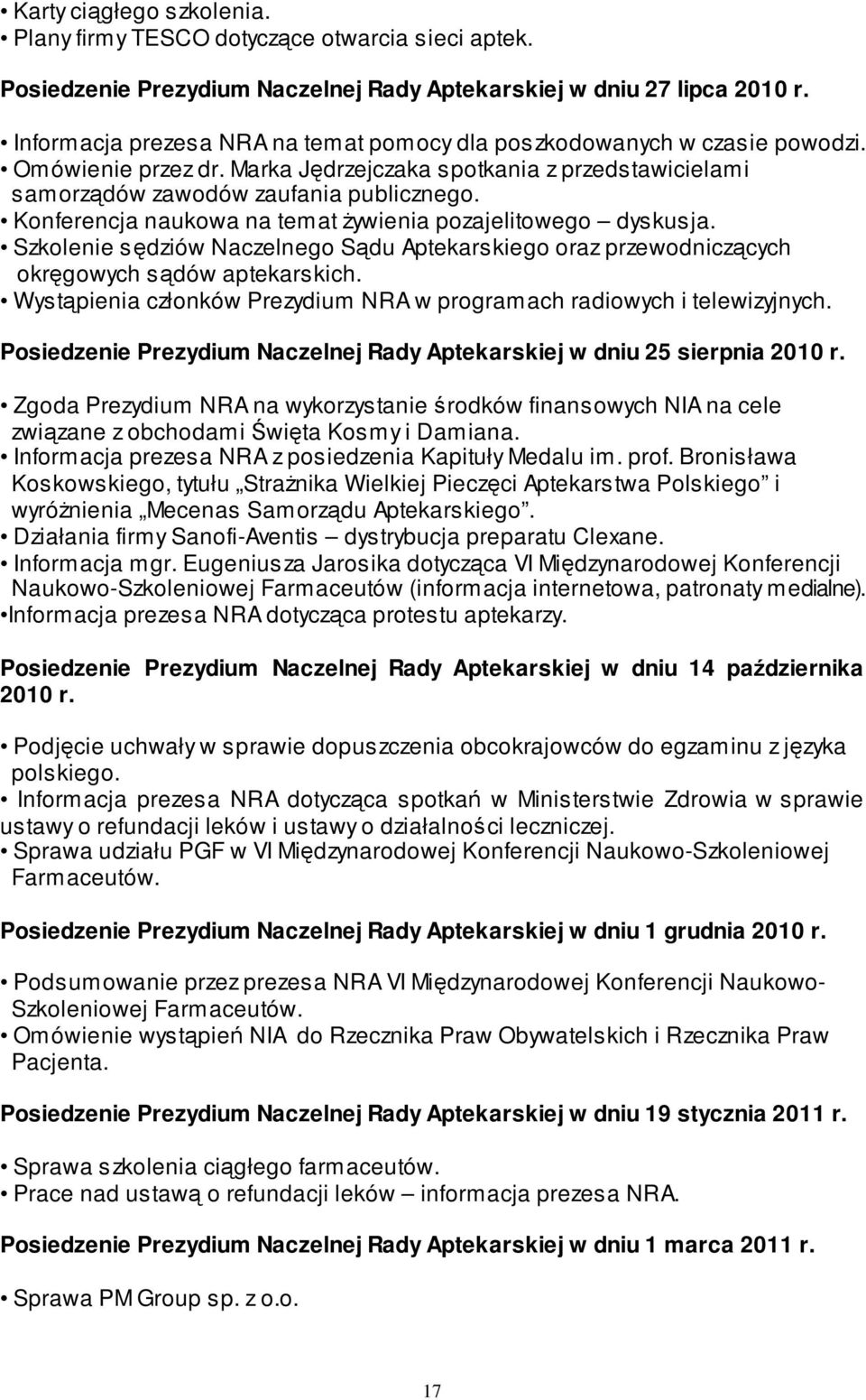 Konferencja naukowa na temat żywienia pozajelitowego dyskusja. Szkolenie sędziów Naczelnego Sądu Aptekarskiego oraz przewodniczących okręgowych sądów aptekarskich.