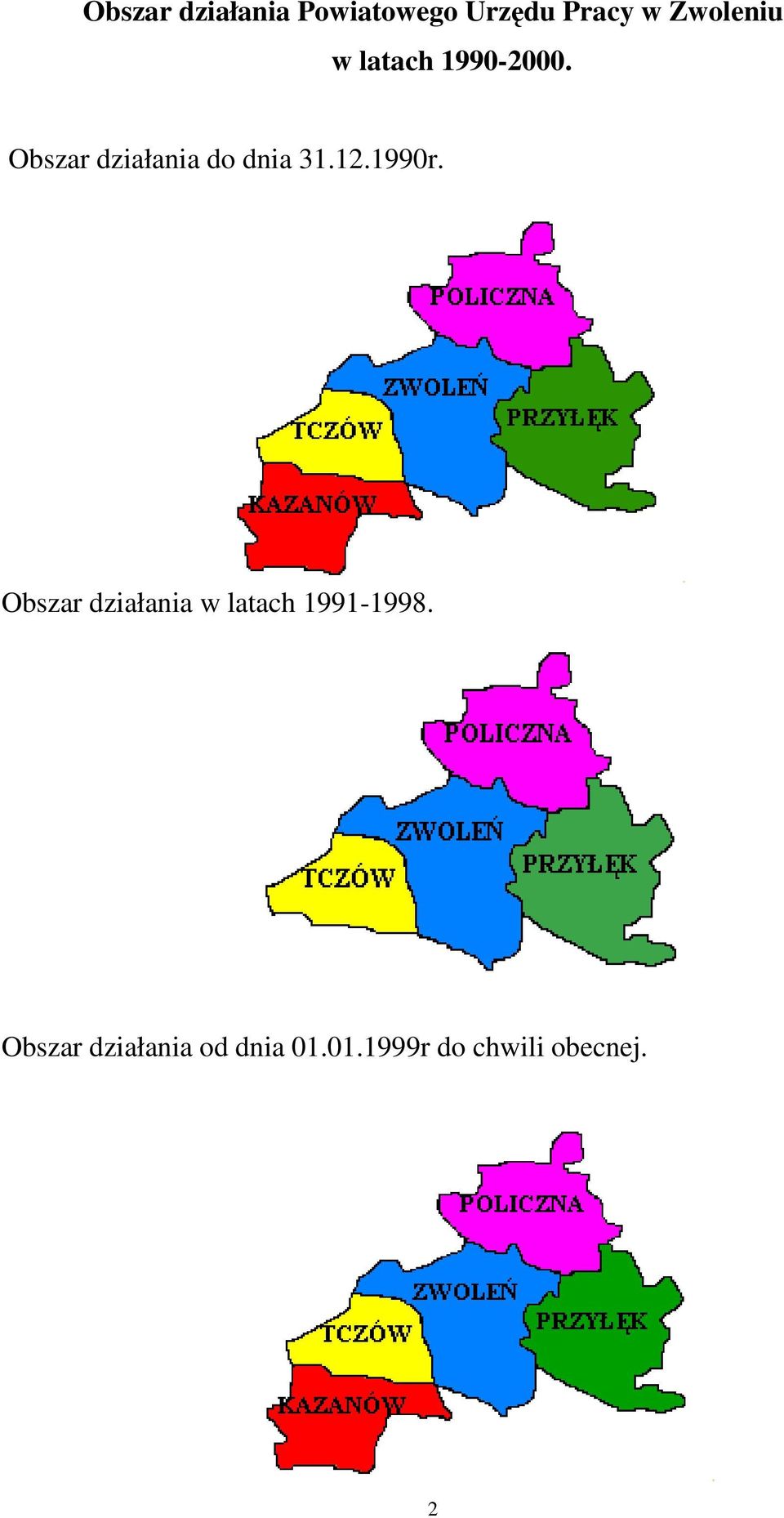 Obszar działania do dnia 31.12.1990r.