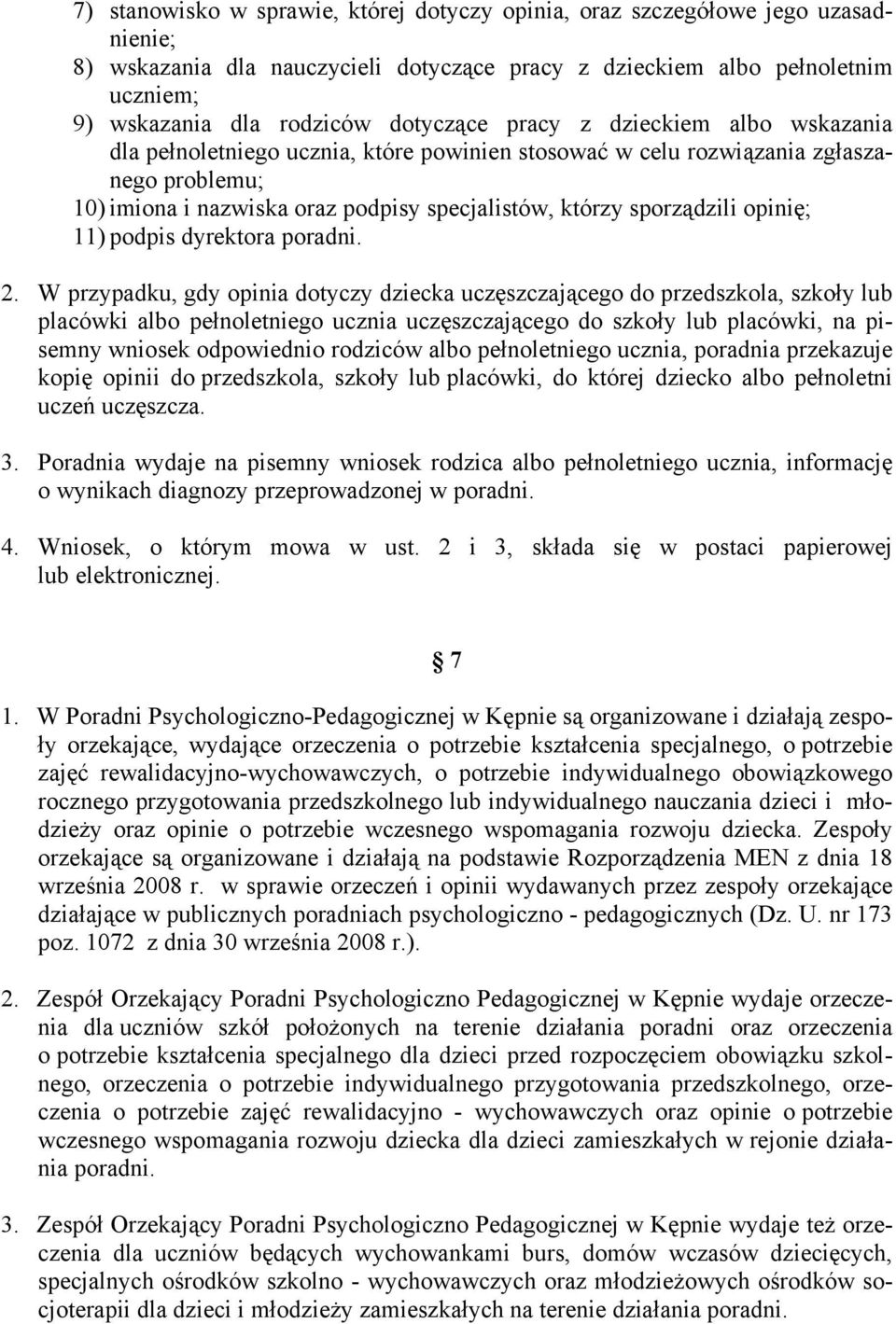 sporządzili opinię; 11) podpis dyrektora poradni. 2.