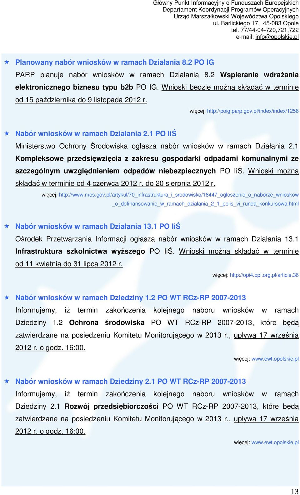 1 PO IiŚ Ministerstwo Ochrony Środowiska ogłasza nabór wniosków w ramach Działania 2.