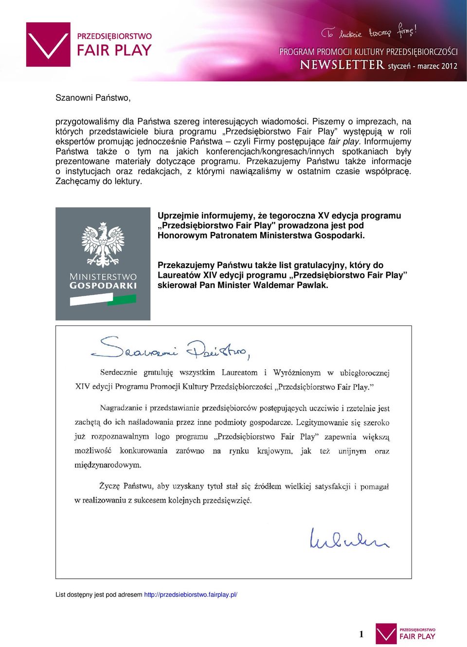 Informujemy Państwa także o tym na jakich konferencjach/kongresach/innych spotkaniach były prezentowane materiały dotyczące programu.