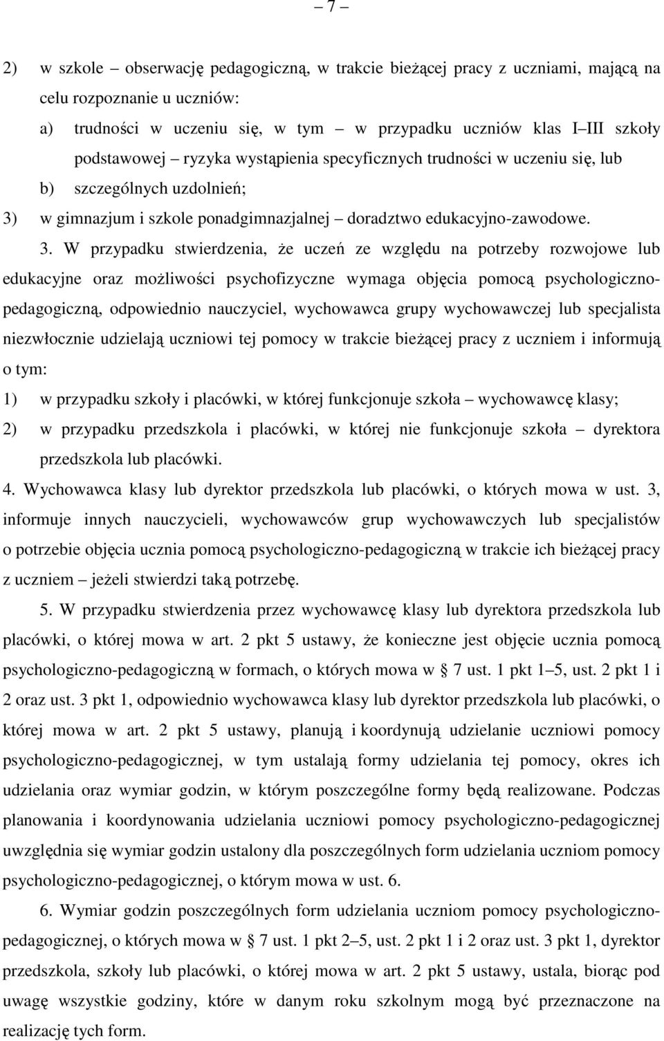 w gimnazjum i szkole ponadgimnazjalnej doradztwo edukacyjno-zawodowe. 3.