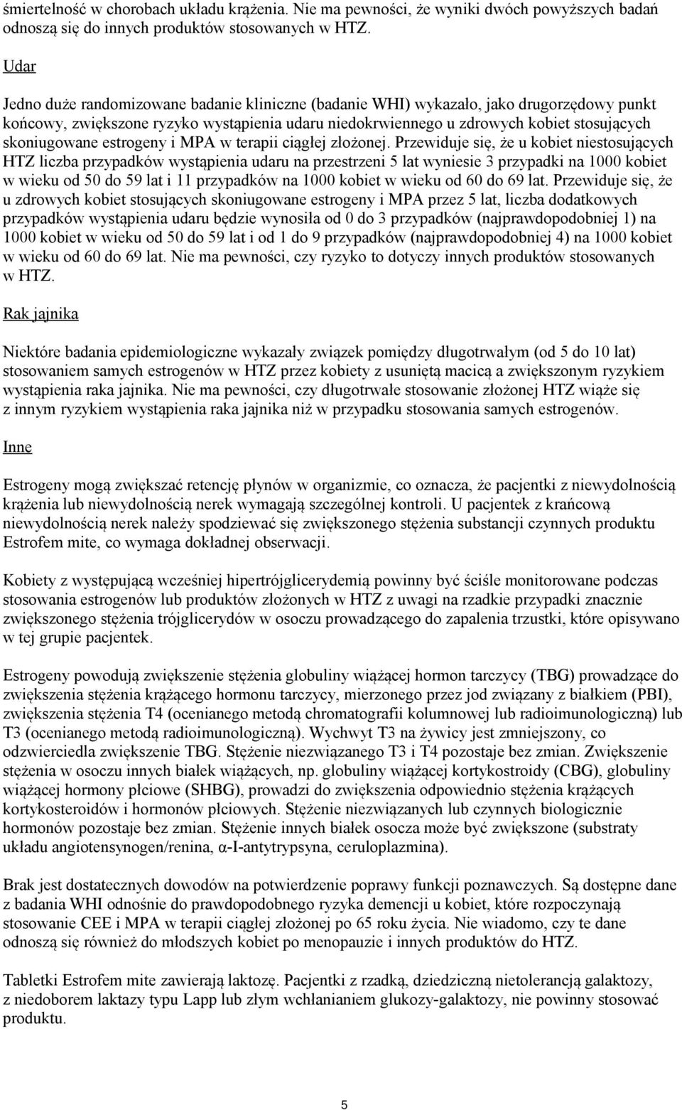 estrogeny i MPA w terapii ciągłej złożonej.