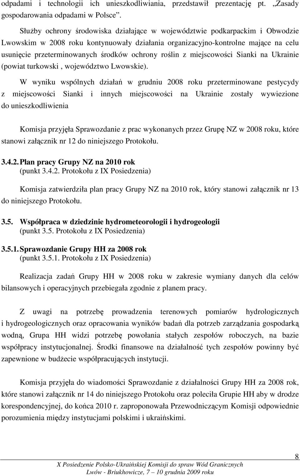 ochrony roślin z miejscowości Sianki na Ukrainie (powiat turkowski, województwo Lwowskie).
