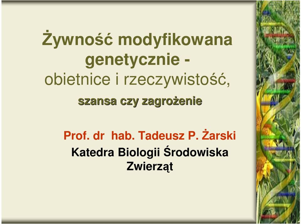 zagrożenie Prof. dr hab. Tadeusz P.